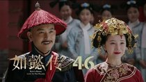 Ruyi's Royal Love in the Palace - Episode 46