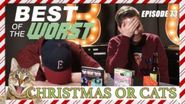 Best of the Worst - S2018E12 - Christmas or Cats