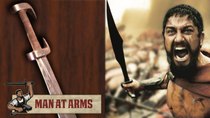 Man at Arms - Episode 36 - King Leonidas' Sword (300)
