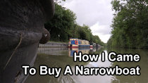 Cruising the Cut - Episode 1 - How I Came To Buy A Narrowboat