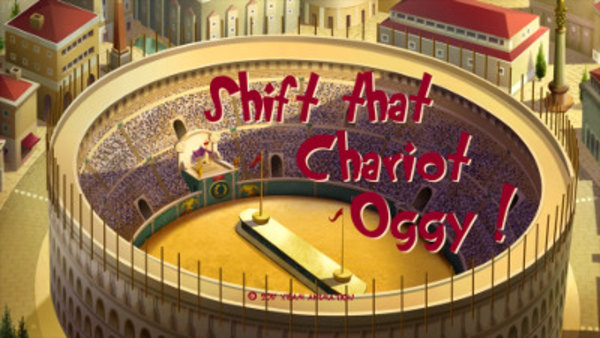 Oggy and the Cockroaches - S05E05 - Shift that Chariot Oggy!