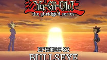 Yu-Gi-Oh!: The Abridged Series - Episode 19 - Bullseye