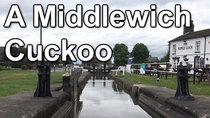Cruising the Cut - Episode 98 - A Middlewich Cuckoo