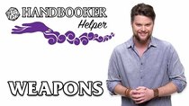 Handbooker Helper - Episode 12 - Handbooker Helper: Weapons 101