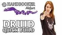 Handbooker Helper - Episode 13 - Handbooker Helper: Druid (Quick Build)