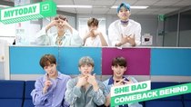 MYTEEN SHOW - Episode 89 - MYTEEN SHOW EP.89 - MYTODAY : 'SHE BAD' Comeback Behind #Fin