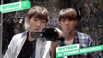 MYTEEN SHOW - Episode 96 - MYTEEN SHOW EP.96 - MYTODAY : in TOWER RECORDS