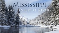 Earth's Great Rivers - Episode 3 - Mississippi