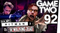 Game Two - Episode 18 - Hitman, Walking Dead und mehr!