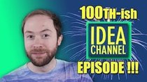 PBS Idea Channel - Episode 10 - 100th-ish Episode Special