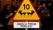 Dwóch Typów Podcast - Episode 10 - Epizod 10 - Wasze Komentarze