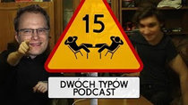 Dwóch Typów Podcast - Episode 15 - Epizod 15 - Mój Przyjaciel, Maciej Stuhr