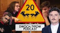 Dwóch Typów Podcast - Episode 20 - Epizod 20 - Dawid Podsiadło feat. Lil Pump