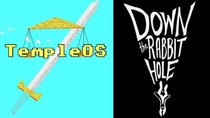 Down the Rabbit Hole - Episode 32 - TempleOS