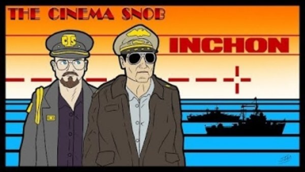 The Cinema Snob - S14E01 - Inchon
