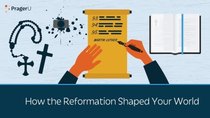 PragerU - Episode 39 - How the Reformation Shaped Your World