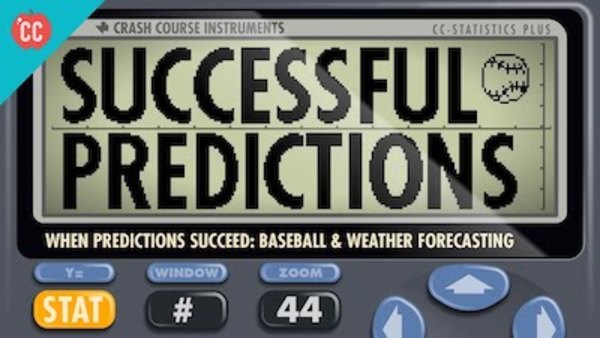 Crash Course Statistics - S01E44 - When Predictions Succeed