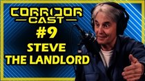 Corridor Cast - Episode 9 - Steve the Landlord