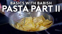 Basics with Babish - Episode 1 - Pasta Part II: Filled Pasta