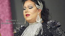 Academia de Drags - Episode 2