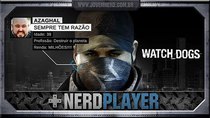 NerdPlayer - Episode 18 - Watch Dogs - Hack the Planet!