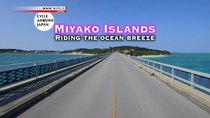 Cycle Around Japan - Episode 1 - Miyako Islands: Riding the Ocean Breeze