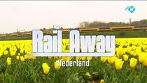 Rail Away - Episode 5 - The Netherlands: Amsterdam – Haarlem – Leiden - Den Haag...