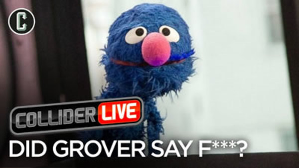 Collider Live - S2019E01 - Did Grover Drop the F Bomb? (#53)
