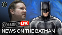 Collider Live - Episode 2 - News on The Batman (#54)