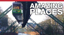 Tom Scott: Amazing Places - Episode 1 - Why Wuppertal's Suspended Monorail Wasn't The Future Of Travel