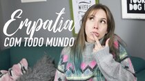 Gabbie Fadel - Episode 29 - EMPATIA COM TODO MUNDO (ATÉ QUEM VOCÊ NÃO GOSTA)