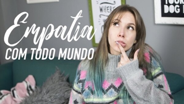 Gabbie Fadel - S2018E29 - EMPATIA COM TODO MUNDO (ATÉ QUEM VOCÊ NÃO GOSTA)