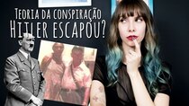 Gabbie Fadel - Episode 50 - Teoria da Conspiração: Hitler fugiu para o Brasil