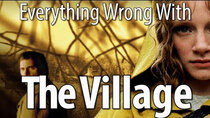 CinemaSins - Episode 6 - Everything Wrong With The Village