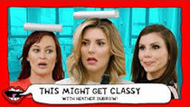 This Might Get - Episode 23 - HOW TO BE CLASSY with Grace Helbig & Mamrie Hart