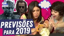 I Love TV Series - Episode 1 - AS PREVISÕES PARA 2019 | Parte 1 | Foquinha e Mikannn | Amo...
