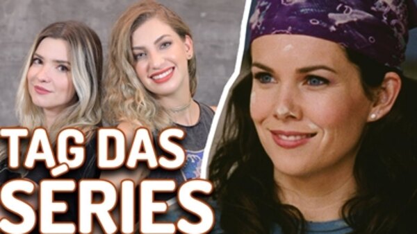 Tag Das Séries - Carol Moreira - S2018E06 - GILMORE GIRLS e as séries favoritas da Fernandinha do OK! OK!