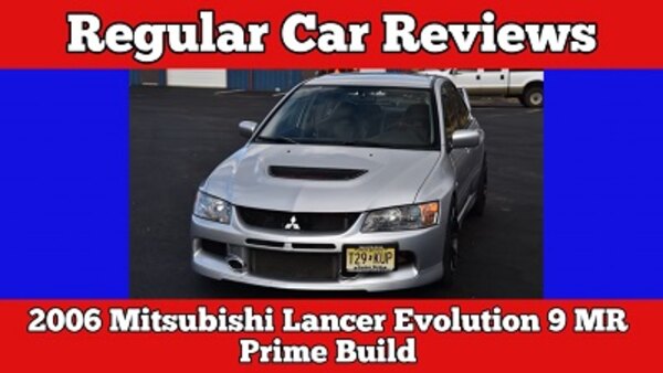Regular Car Reviews - S23E12 - 2006 Mitsubishi Lancer Evo IX MR Prime Build