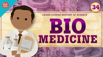 Crash Course History of Science - Episode 34 - Biomedicine