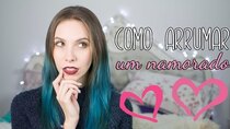 Gabbie Fadel - Episode 28 - Como arrumar um namorado | Gabbie Fadel