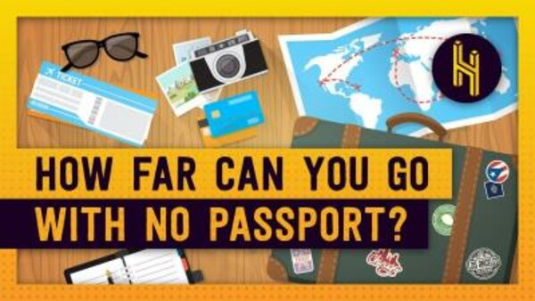 Half as Interesting - S2019E04 - What's the Furthest You Could Travel Without a Passport?