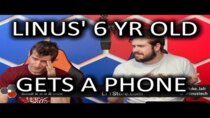 The WAN Show - Episode 3 - I gave my 6 year old a phone?