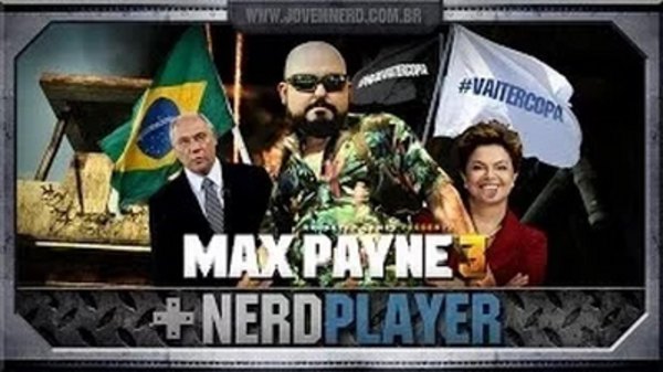 NerdPlayer - S2014E20 - Max Payne 3 - Vazando da favela!