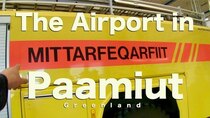 DrakeParagon - Episode 6 - The Airport in Paamiut, Greenland