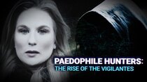 BBC Documentaries - Episode 13 - Paedophile Hunters: The Rise Of The Vigilantes