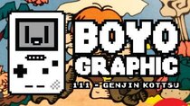 Boyographic - Episode 111 - Genjin Kottsu Review