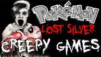 Creepy Games - Episode 6 - Pokémon Lost Silver
