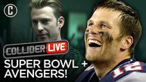 Collider Live - Episode 13 - The Super Bowl Stunk and Avengers Had a New Trailer (#65)