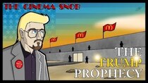 The Cinema Snob - Episode 4 - The Trump Prophecy