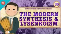 Crash Course History of Science - Episode 35 - Genetics and The Modern Synthesis